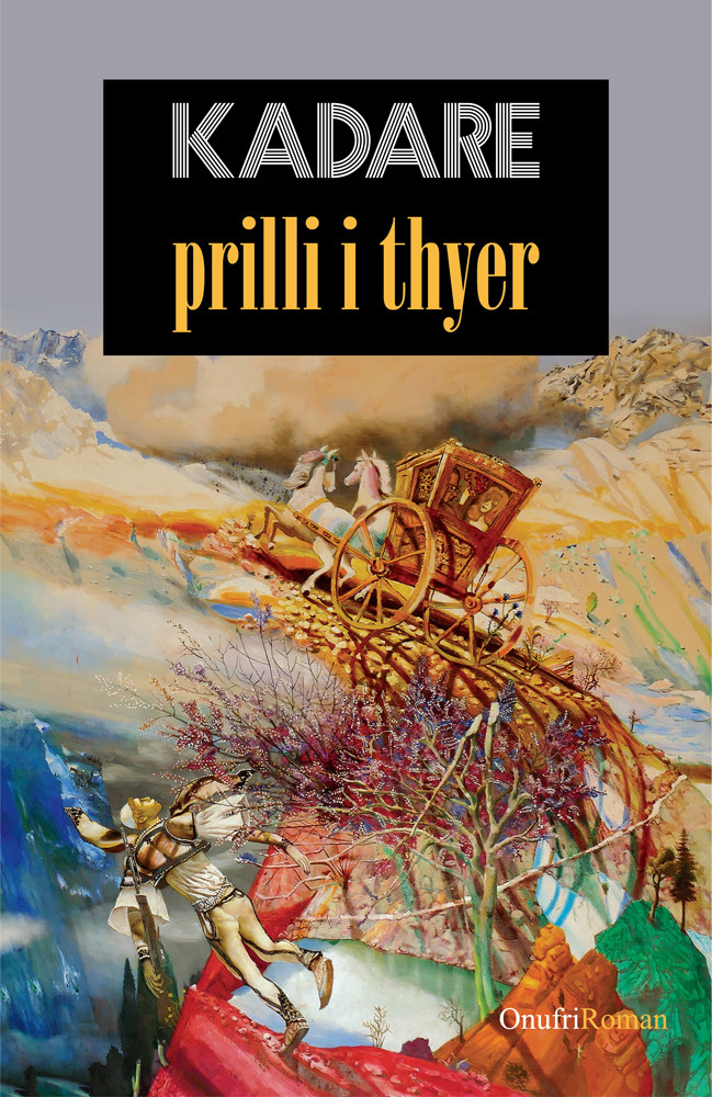 Ismail Kadare- Prilli I thyer
